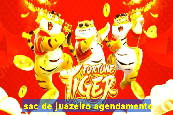 sac de juazeiro agendamento