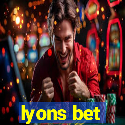 lyons bet