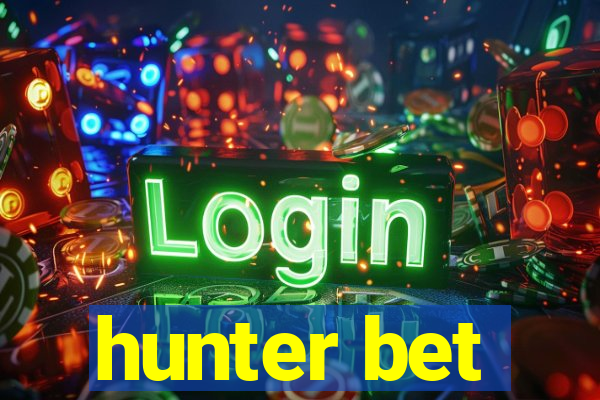 hunter bet