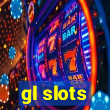 gl slots