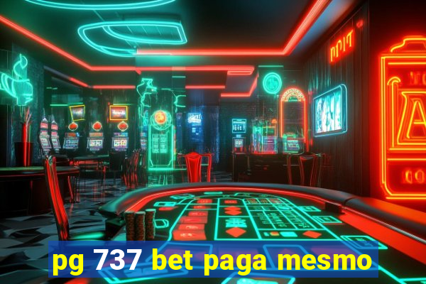 pg 737 bet paga mesmo