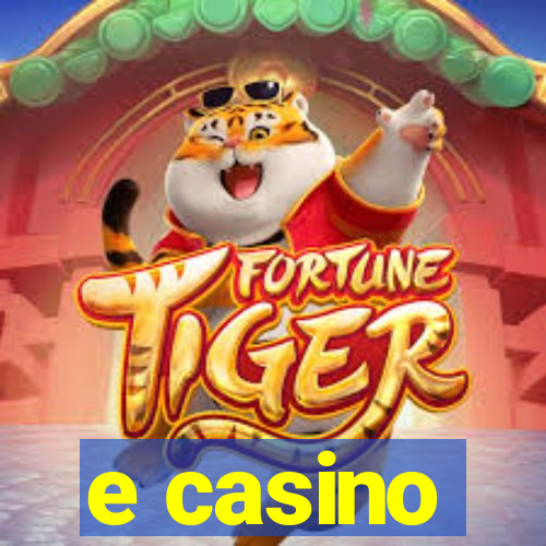 e casino