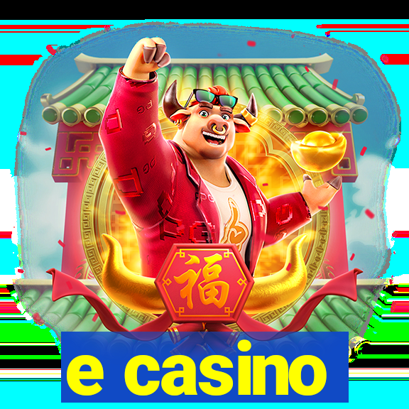 e casino