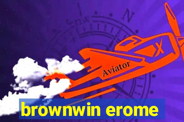 brownwin erome