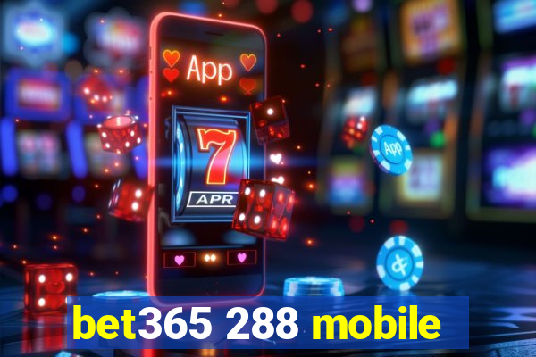 bet365 288 mobile