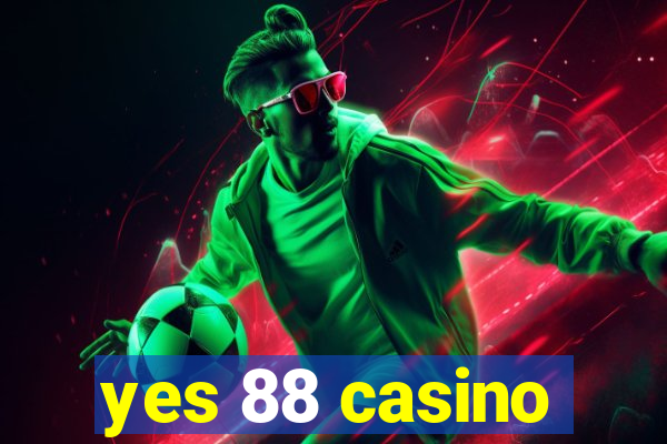 yes 88 casino