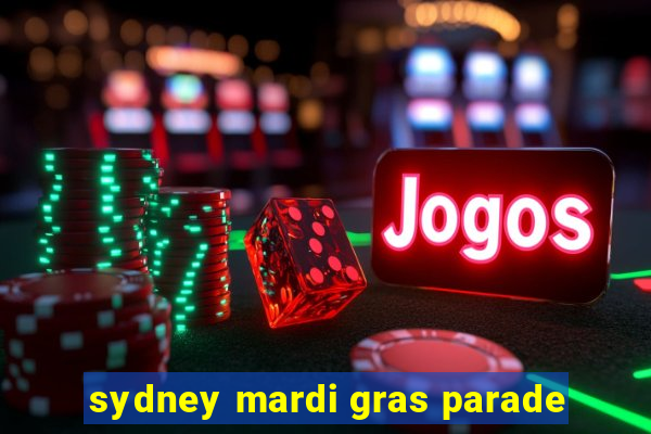 sydney mardi gras parade