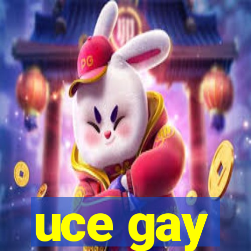 uce gay