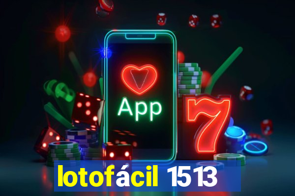 lotofácil 1513