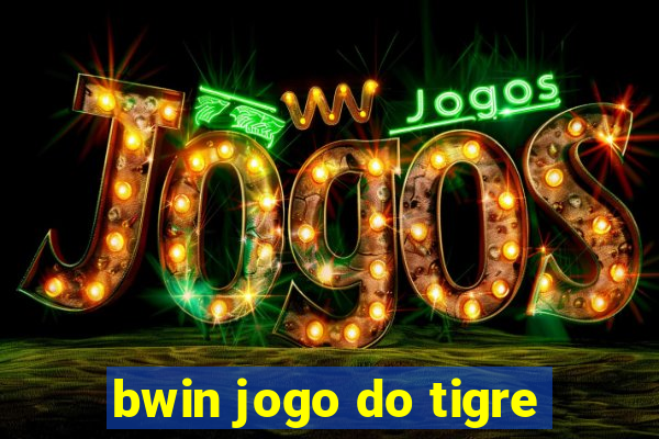 bwin jogo do tigre