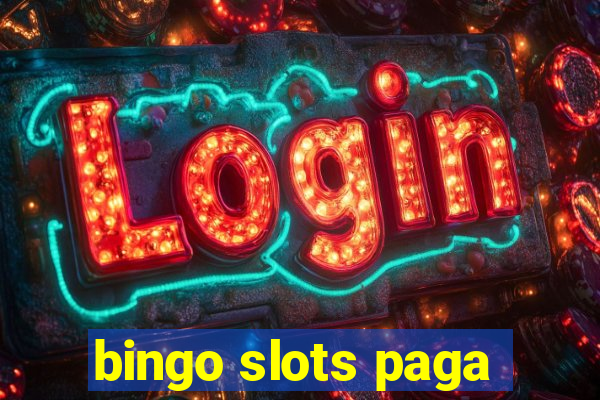 bingo slots paga