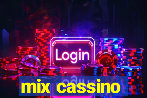 mix cassino