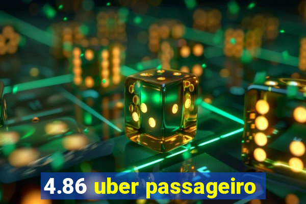 4.86 uber passageiro