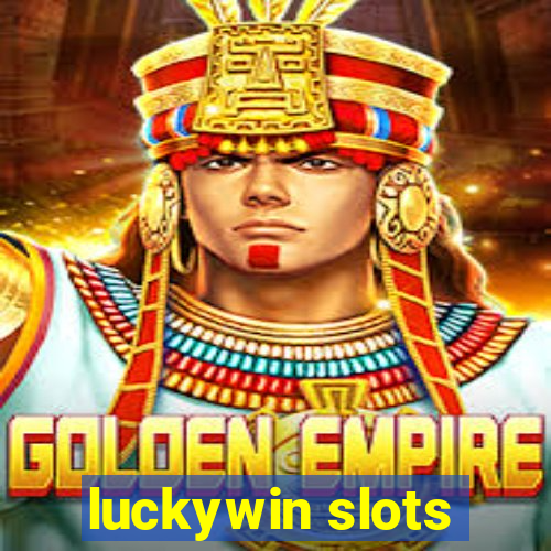 luckywin slots