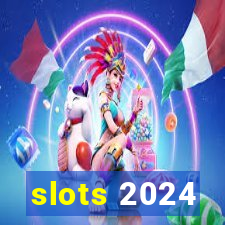 slots 2024