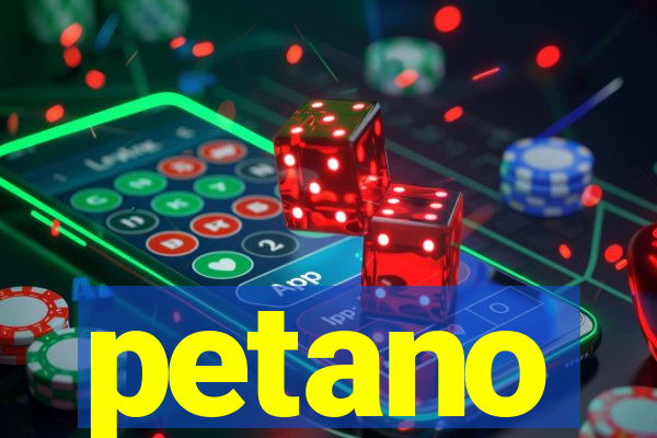 petano