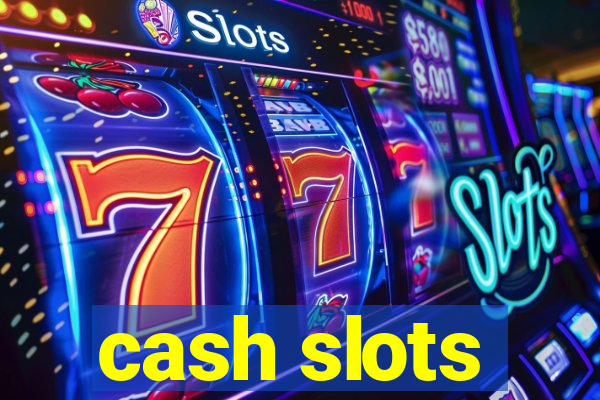 cash slots