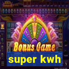 super kwh