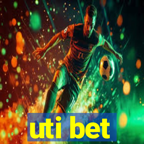 uti bet