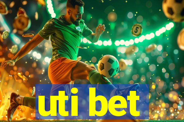 uti bet