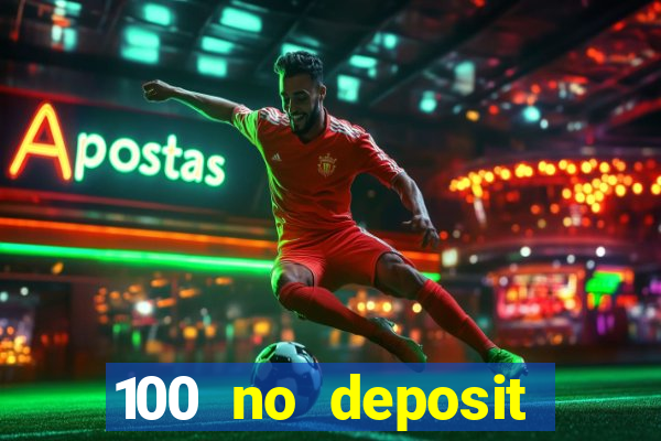 100 no deposit bonus casino 2021