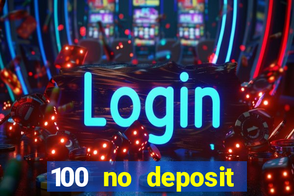 100 no deposit bonus casino 2021