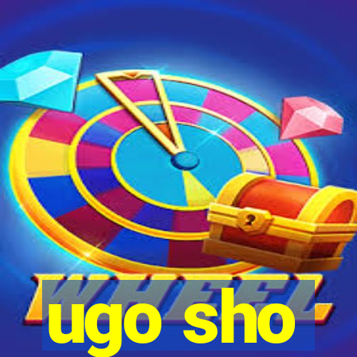 ugo sho