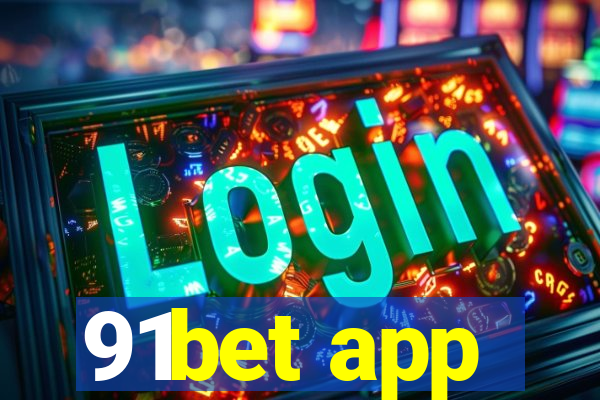 91bet app