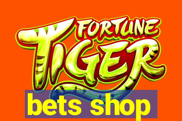 bets shop