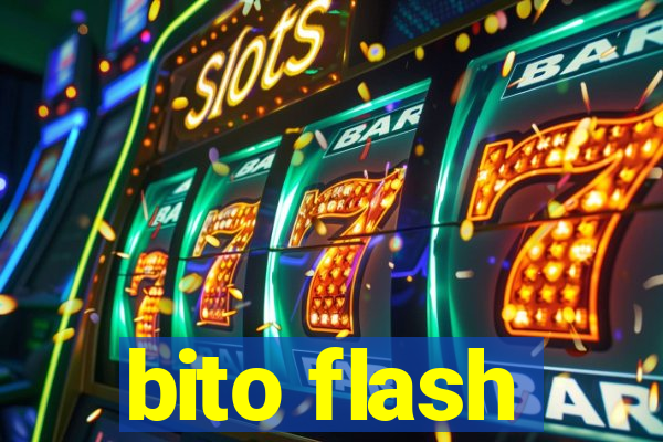 bito flash