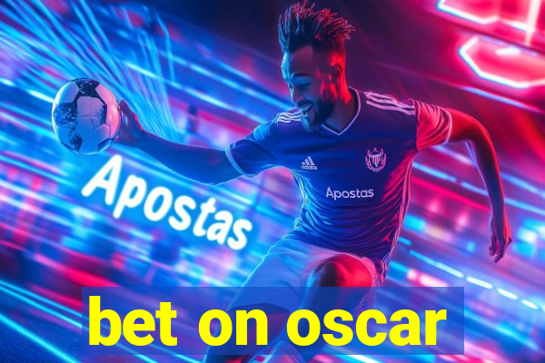 bet on oscar