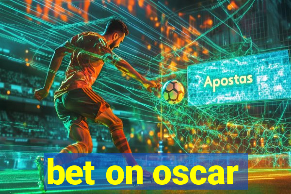 bet on oscar