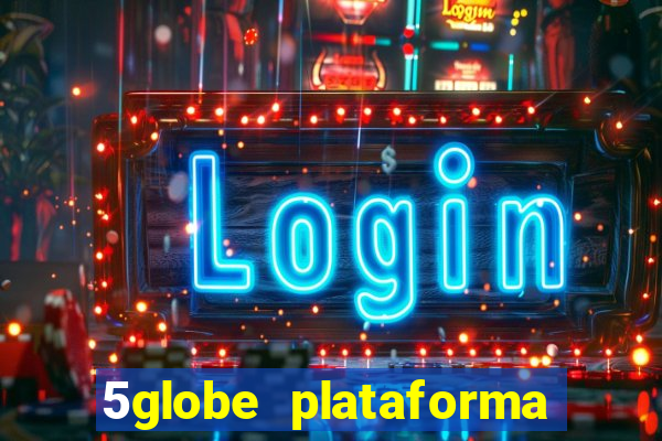 5globe plataforma de jogos