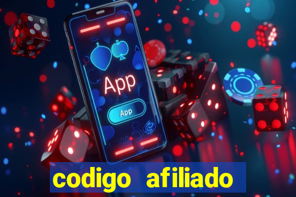 codigo afiliado estrela bet