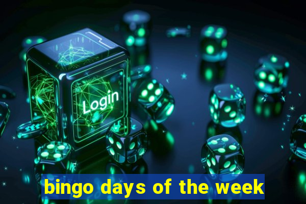 bingo days of the week