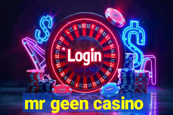 mr geen casino