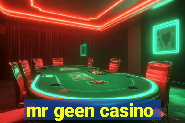 mr geen casino