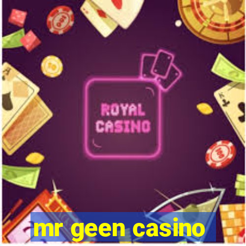 mr geen casino