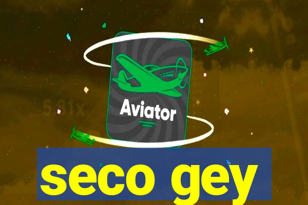 seco gey