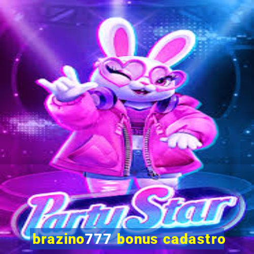 brazino777 bonus cadastro