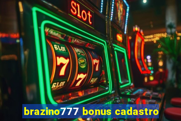 brazino777 bonus cadastro