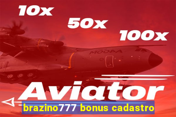 brazino777 bonus cadastro