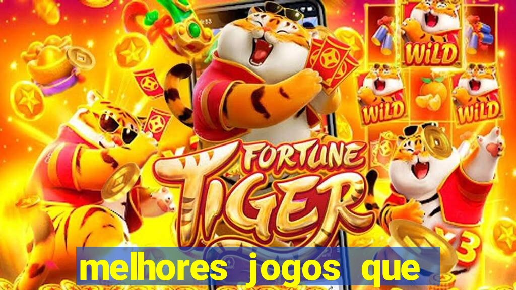 melhores jogos que ganha dinheiro de verdade