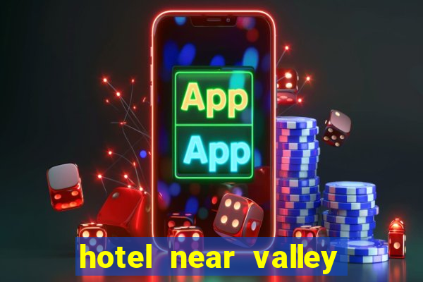 hotel near valley view casino