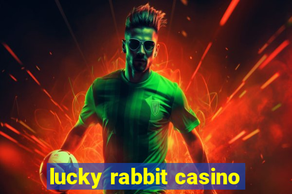 lucky rabbit casino