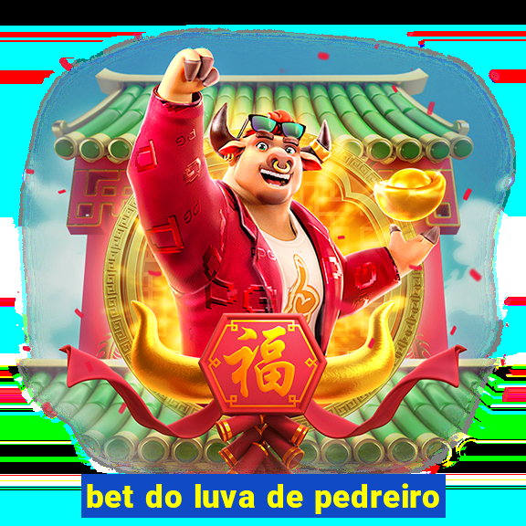 bet do luva de pedreiro