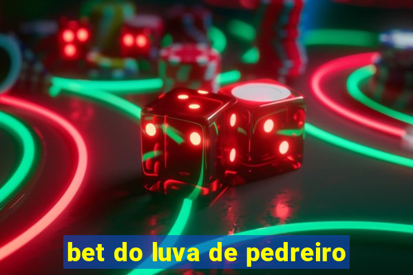 bet do luva de pedreiro