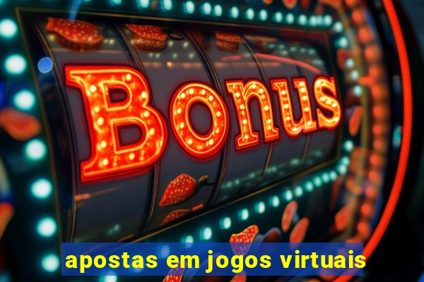 apostas em jogos virtuais