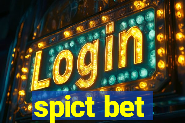 spict bet