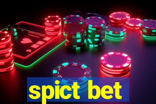 spict bet